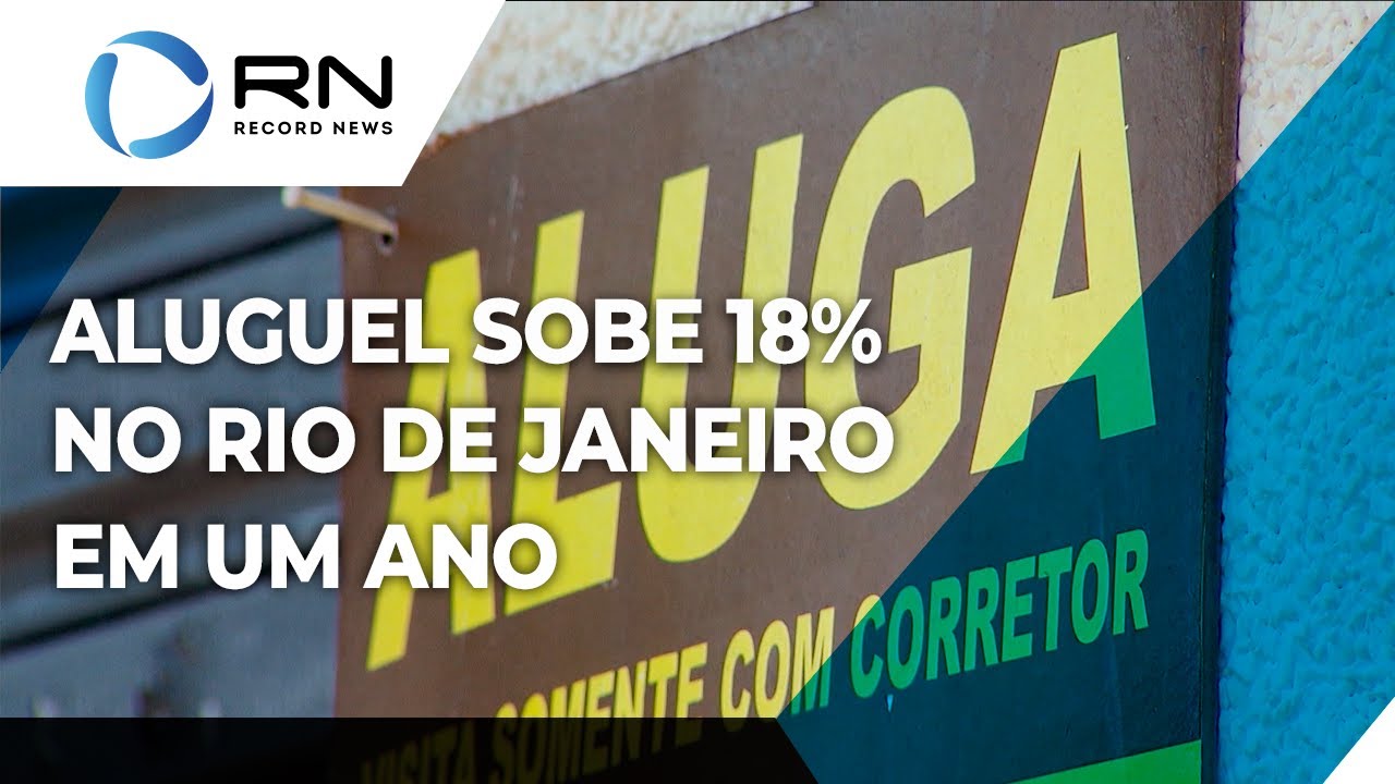 Aluguel sobe 18% em um ano no Rio de Janeiro