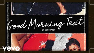 Queen Naija - Good Morning Text (Lyric Video)