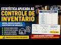 📊 Aula Profissional de Estatística Aplicada ao Controle de Inventário | Média, Desvio Padrão e CV