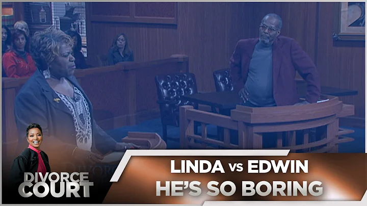 Divorce Court - Linda vs. Edwin: He's so Boring - ...