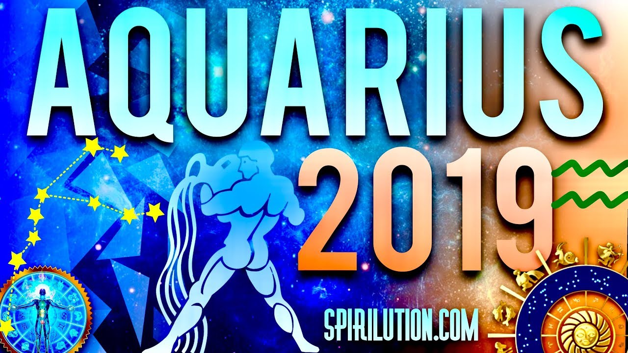 2019 AQUARIUS YEARLY HOROSCOPE! AN AMAZING YEAR! YouTube