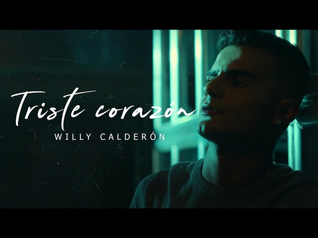 Triste Corazón Willy Calderón