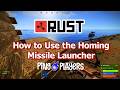 How to Use The Homing Missile Launcher in Rust