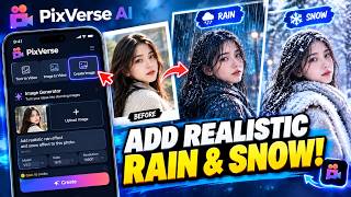 🎥 PIXVERSE TUTORIAL: How to Add Realistic AI Rain and Snow Effects to Your Photos screenshot 1