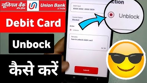 Union Bank Debit Card Unblock Kaise Kare Sahi Tarika | Union Bank of india Debit Card Unblock