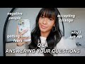 ANSWERING YOUR QUESTIONS 2022: accepting change, embracing fear, &amp; dealing with negativity