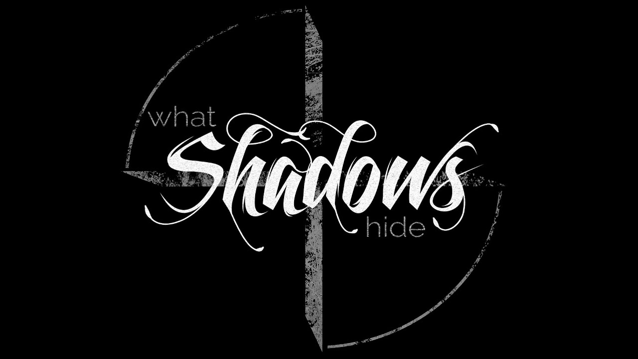 What Shadows Hide- Live Show November 7th, 2020