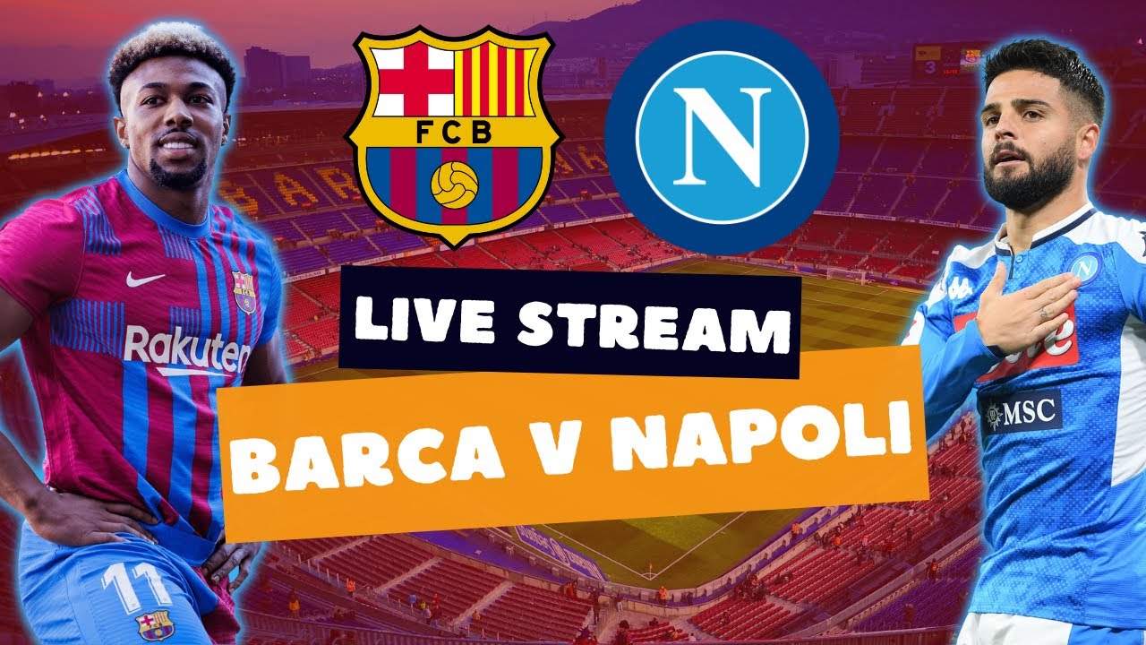 BARCELONA V NAPOLI LIVE STREAM Ft Charlie Walsh (@HammersChat ) EUROPA LEAGUE LIVE