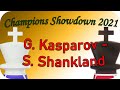 Champions Showdown 2021 GM G. Kasparov - GM S. Shankland