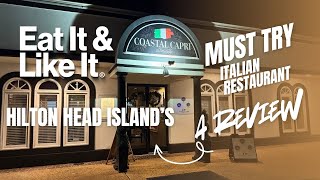 Coastal Capri Review: "The Best Italian Meal I've Had in This Area EVER!" - Eat It & Like It