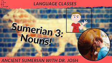 Learn to Read Ancient Sumerian, Lesson Three: Noun Nominal Case Endings