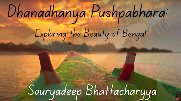 Watch the video about Dhanadhanya Pushpabhara | Exploring the Beauty of Bengal