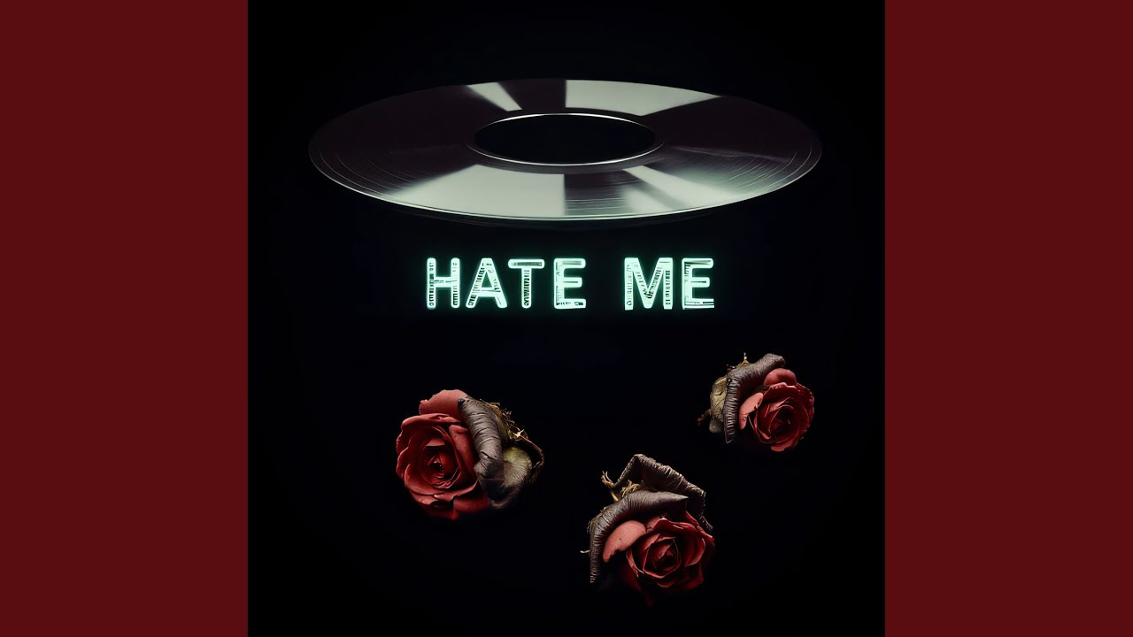 Watch Hate Me on YouTube Watch Hate Me on YouTube