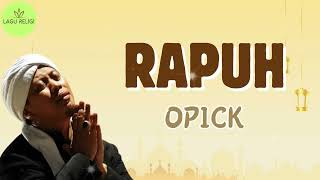 Opick ~ Rapuh ~ { Lirik Lagu Religi }