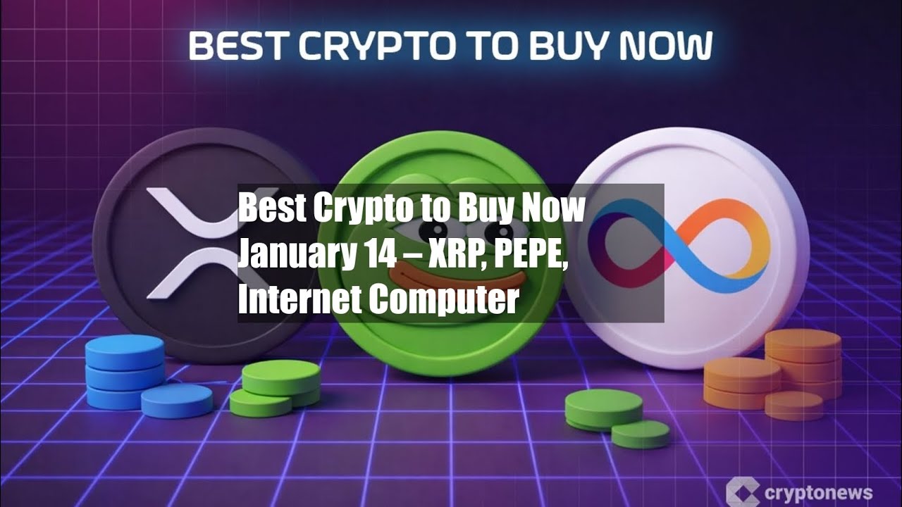 Best Crypto to Buy Now January 14 – XRP, PEPE, Internet Computer - YouTube