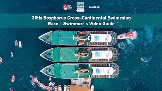 35th Bosphorus Cross-Continental Swimming Race - Swimmer's Video Guide