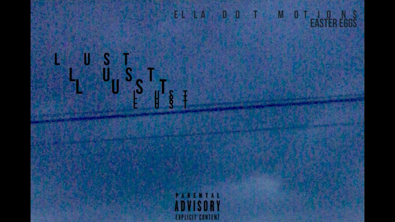 Watch Ella Dot Motions - Lust on YouTube Watch Ella Dot Motions - Lust on YouTube