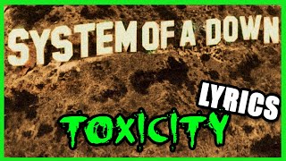 System Of A Down  - Toxicity  ( Lyrics - Letra )  🔆🔆🔆🔆🔆