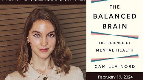 Camilla Nord, "The Balanced Brain: The Science of Mental Health"