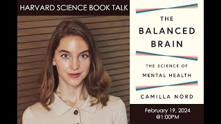 Camilla Nord, "The Balanced Brain: The Science of Mental Health"