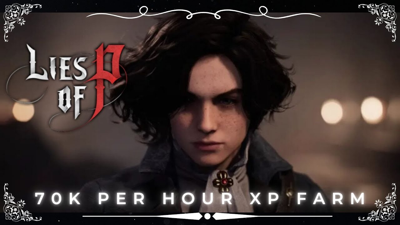 Lies Of P XP Farm 70K Per Hour YouTube Lies of p xp farm 70k per hour youtube
