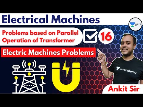 Problems based on Parallel Operation of Transformer | L 16 | Electrical Machines | GATE 2022