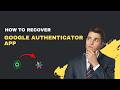 How to Recover Google Authenticator – Restore 2FA Codes [2026]