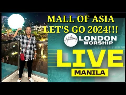 Hillsong London live in Manila / MALL OF ASIA.
