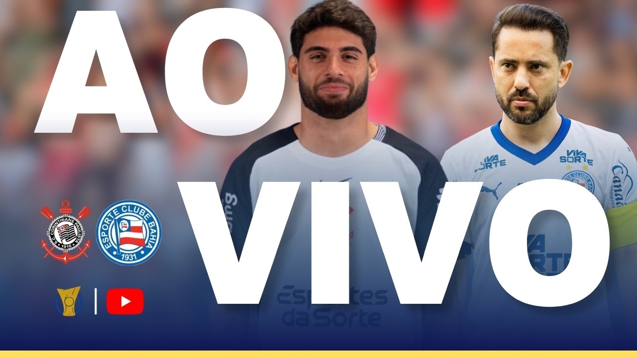 CORINTHIANS X BAHIA JOGO AO VIVO - DIRETO DO ESTÁDIO - BRASILEIRÃO 2026 AO VIVO