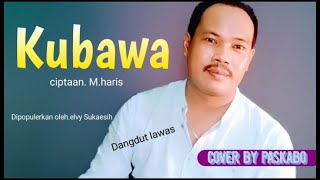 Kubawa dangdut lawas || cover by paskabo