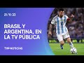 Brasil argentina desde las 2130 por la tv pblica