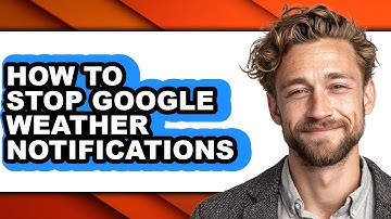 How to Stop Google Weather Notifications - Full Guide