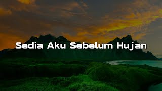 Sedia Aku Sebelum Hujan - Idgitaf (Lirik) BAHAGITA, Raisa, Ruang Senja, .Feast