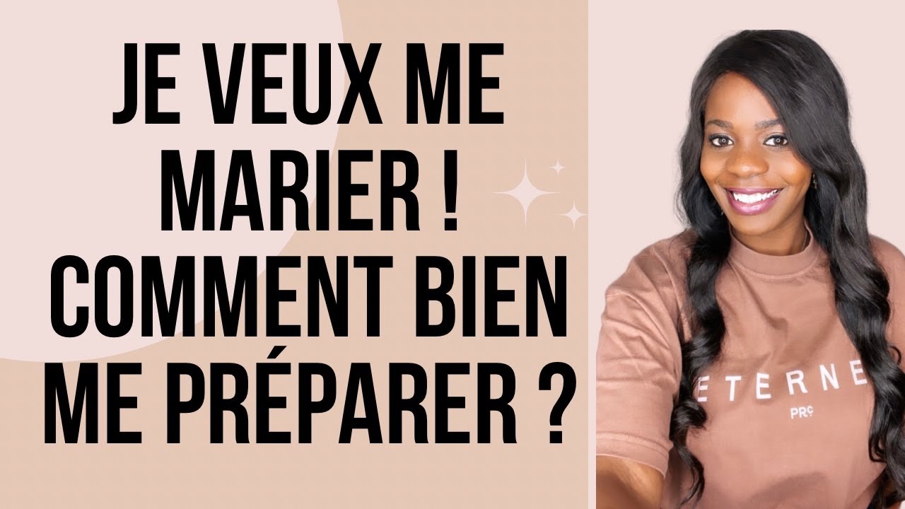Comment bien se préparer au mariage ?