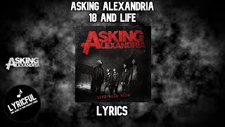 Asking Alexandria - 18 And Life | Lyrics