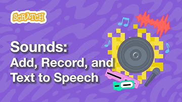 Sounds in Scratch: Add, Record, and Use Text to Speech Blocks | Tutorial