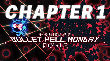 OST Chapter 1 - Bullet Hell Monday Finale / 弾幕月曜日終章
