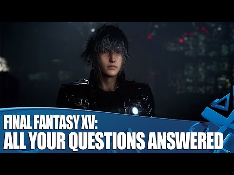 Final Fantasy XV - All Your Questions Answered With Brand New Info!