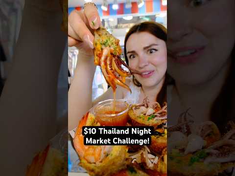 $10 Thailand night  market challenge! #ThaiFood #BangkokFood #nightMarket #StreetFood #Thailand