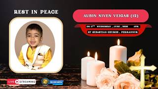 LIVE | FINAL JOURNEY OF AUBIN NIVEN VEIGAS (12) | AT SEBASTIAN CHURCH PERMANNUR