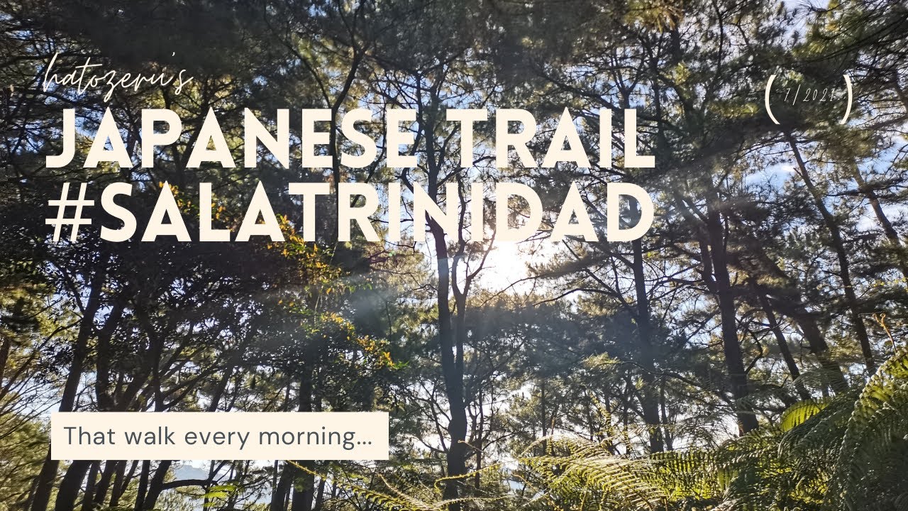 Japanese Trail | Sa La Trinidad | Walking Vlogs