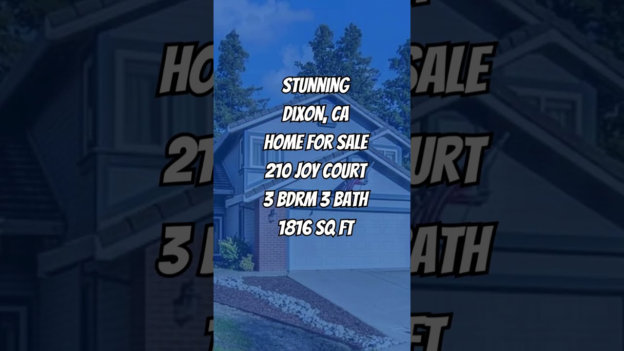 Dixon Real Estate: 210 Joy Court | Spacious 3BR 3BA | 1816 Sq Ft | Home for Sale