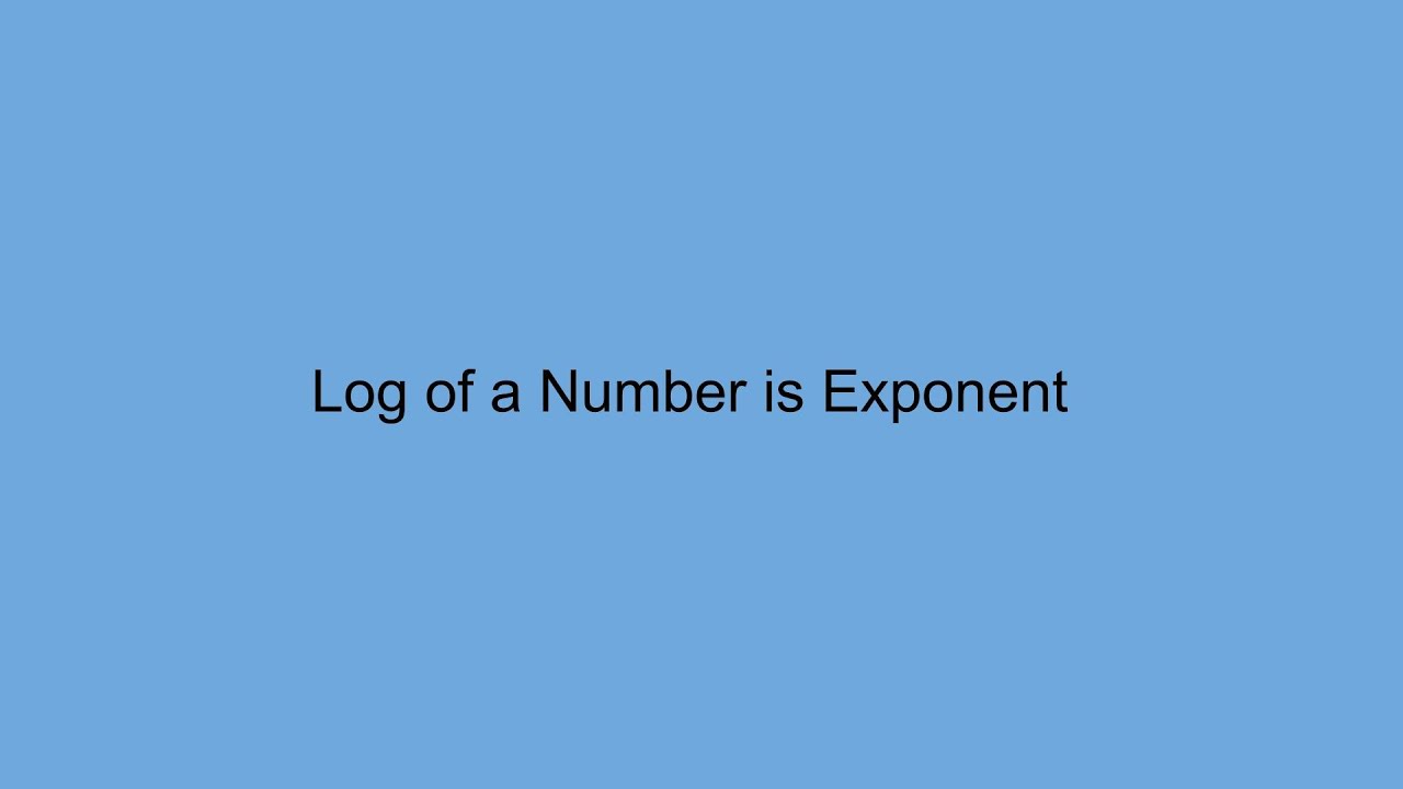 log-of-a-number-is-exponent-youtube