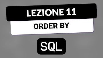 SQL Tutorial Italian 11 - Sorting the table with ORDER BY