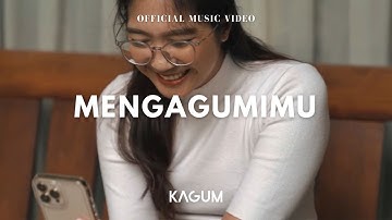 Kagum - Mengagumimu (Official Music Video)