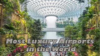 Most Luxury Airport in the World