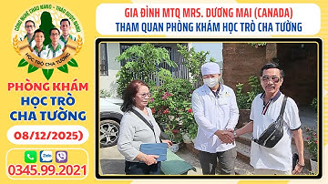 Gia Đình MTQ Mrs. Dương Mai (Canada) Tham Quan Phòng Khám Học Trò Cha Tường (08/12)