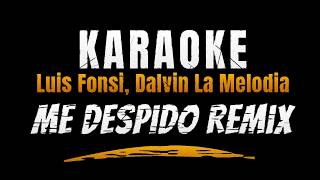Luis Fonsi, Dalvin La Melodia - Me Despido Remix (Karaoke)