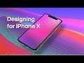 Designing for iPhone X