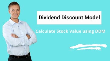 Dividend Discount Model (Formula, Example) | Calculate Stock Value using DDM